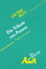 Die Tribute von Panem von Suzanne Collins (Lekturehilfe) : Detaillierte Zusammenfassung, Personenanalyse und Interpretation - eBook