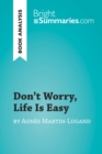 Don't Worry, Life Is Easy by Agnes Martin-Lugand (Book Analysis) : Detailed Summary, Analysis and Reading Guide - eBook