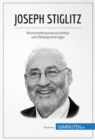 Joseph Stiglitz : Wirtschaftswissenschaftler und Nobelpreistrager - eBook