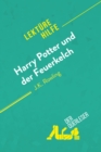 Harry Potter und der Feuerkelch von J .K. Rowling (Lekturehilfe) : Detaillierte Zusammenfassung, Personenanalyse und Interpretation - eBook