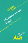 Wo fahren wir hin, Papa? von Jean-Louis Fournier (Lekturehilfe) : Detaillierte Zusammenfassung, Personenanalyse und Interpretation - eBook