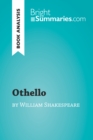 Othello by William Shakespeare (Book Analysis) : Detailed Summary, Analysis and Reading Guide - eBook