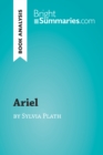 Ariel by Sylvia Plath (Book Analysis) : Detailed Summary, Analysis and Reading Guide - eBook