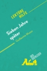 Sieben Jahre spater von Guillaume Musso (Lekturehilfe) : Detaillierte Zusammenfassung, Personenanalyse und Interpretation - eBook