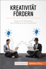 Kreativitat fordern : Tipps und Methoden zur Forderung der Kreativitat - eBook