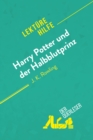 Harry Potter und der Halbblutprinz von J. K. Rowling (Lekturehilfe) : Detaillierte Zusammenfassung, Personenanalyse und Interpretation - eBook