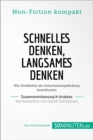 Schnelles Denken, langsames Denken. Zusammenfassung & Analyse des Bestsellers von Daniel : Wie Denkfehler die Entscheidungsfindung beeinflussen - eBook