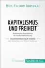Kapitalismus und Freiheit. Zusammenfassung & Analyse des Bestsellers von Milton Friedman : Wettbewerbs-Kapitalismus als Gesellschaftsordnung - eBook