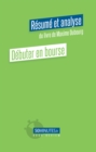 Debuter en bourse (Resume et analyse du livre de Maxime Dubourg) - eBook