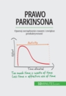 Prawo Parkinsona : Opanuj zarzadzanie czasem i zwieksz produktywnosc - eBook