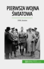 Pierwsza wojna swiatowa (Tom 3) : 1918, koniec - eBook