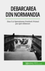 Debarcarea din Normandia - eBook