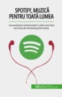 Spotify, Muzica pentru toata lumea - eBook