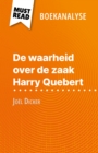 De waarheid over de zaak Harry Quebert van Joel Dicker (Boekanalyse) : Volledige analyse en gedetailleerde samenvatting van het werk - eBook