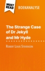 The Strange Case of Dr Jekyll and Mr Hyde van Robert Louis Stevenson (Boekanalyse) : Volledige analyse en gedetailleerde samenvatting van het werk - eBook
