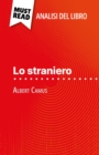 Lo straniero di Albert Camus (Analisi del libro) : Analisi completa e sintesi dettagliata del lavoro - eBook