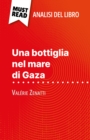 Una bottiglia nel mare di Gaza di Valerie Zenatti (Analisi del libro) : Analisi completa e sintesi dettagliata del lavoro - eBook