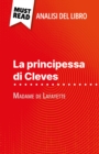 La principessa di Cleves di Madame de Lafayette (Analisi del libro) : Analisi completa e sintesi dettagliata del lavoro - eBook