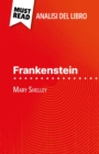 Frankenstein di Mary Shelley (Analisi del libro) : Analisi completa e sintesi dettagliata del lavoro - eBook