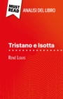 Tristano e Isotta di Rene Louis (Analisi del libro) : Analisi completa e sintesi dettagliata del lavoro - eBook