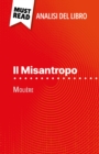 Il Misantropo di Moliere (Analisi del libro) : Analisi completa e sintesi dettagliata del lavoro - eBook