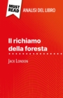 Il richiamo della foresta di Jack London (Analisi del libro) : Analisi completa e sintesi dettagliata del lavoro - eBook