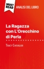 La Ragazza con L'Orecchino di Perla di Tracy Chevalier (Analisi del libro) : Analisi completa e sintesi dettagliata del lavoro - eBook