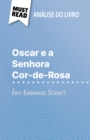 Oscar e a Senhora Cor-de-Rosa de Eric-Emmanuel Schmitt (Analise do livro) : Analise completa e resumo pormenorizado do trabalho - eBook
