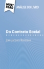 Do Contrato Social de Jean-Jacques Rousseau (Analise do livro) : Analise completa e resumo pormenorizado do trabalho - eBook