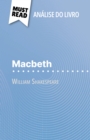 Macbeth de William Shakespeare (Analise do livro) : Analise completa e resumo pormenorizado do trabalho - eBook