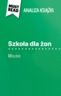 Szkola dla zon ksiazka Moliere (Analiza ksiazki) : Pelna analiza i szczegolowe podsumowanie pracy - eBook