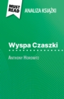 Wyspa Czaszki ksiazka Anthony Horowitz (Analiza ksiazki) : Pelna analiza i szczegolowe podsumowanie pracy - eBook