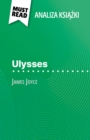 Ulysses ksiazka James Joyce (Analiza ksiazki) : Pelna analiza i szczegolowe podsumowanie pracy - eBook