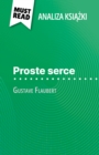 Proste serce ksiazka Gustave Flaubert (Analiza ksiazki) : Pelna analiza i szczegolowe podsumowanie pracy - eBook