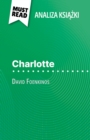 Charlotte ksiazka David Foenkinos (Analiza ksiazki) : Pelna analiza i szczegolowe podsumowanie pracy - eBook