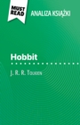 Hobbit ksiazka J. R. R. Tolkien (Analiza ksiazki) : Pelna analiza i szczegolowe podsumowanie pracy - eBook