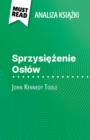 Sprzysiezenie Oslow ksiazka John Kennedy Toole (Analiza ksiazki) : Pelna analiza i szczegolowe podsumowanie pracy - eBook