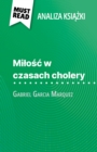 Milosc w czasach cholery ksiazka Gabriel Garcia Marquez (Analiza ksiazki) : Pelna analiza i szczegolowe podsumowanie pracy - eBook