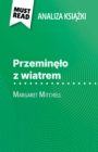 Przeminelo z wiatrem ksiazka Margaret Mitchell (Analiza ksiazki) : Pelna analiza i szczegolowe podsumowanie pracy - eBook