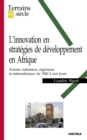 L'innovation en strategies de developpement en Afrique : Acteurs nationaux, regionaux et internationaux de 1960 a nos jours - eBook