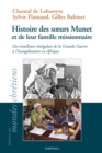 Histoire des soeurs Munet et de leur famille missionnaire : Des tirailleurs senegalais de la Grande Guerre a l'evangelisation de l'Afrique - eBook