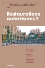 Politique africaine N(deg)146 : Restaurations autoritaires ? - eBook