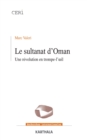 Le Sultanat d'Oman - Une revolution en trompe-l'œil - eBook