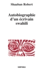 Autobiographie d'un ecrivain swahili - eBook
