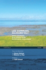 Les communs, aujourd'hui ! : Enjeux planetaires d'une gestion locale des ressources renouvelables - eBook