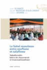 Le Sahel musulman entre soufisme et salafisme. Subalternite, luttes de classement et transnationalisme - eBook