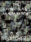 The Rayner-Slade Amalgamation - eBook