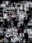 A Tame Surrender, A Story of The Chicago Strike - eBook