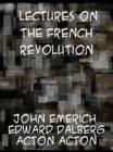 Lectures on the French Revolution - eBook