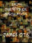 Ralph Gurney's Oil Speculation - eBook